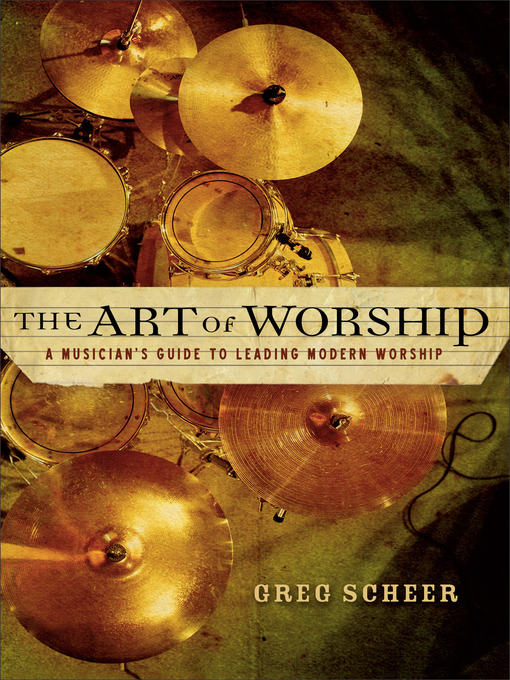 Title details for The Art of Worship by Greg Scheer - Available